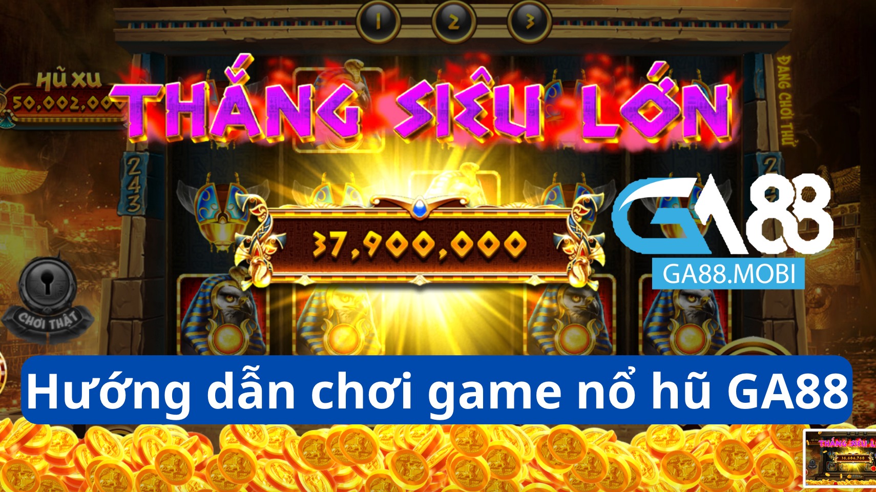 Cách tham gia chơi game nổ hũ GA88 Cách tham gia chơi game nổ hũ GA88